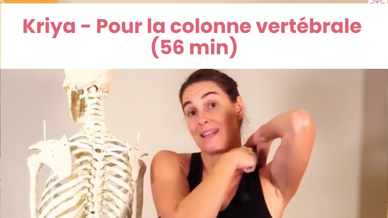 5. Kriya - Pour la colonne vertébrale (56 min)